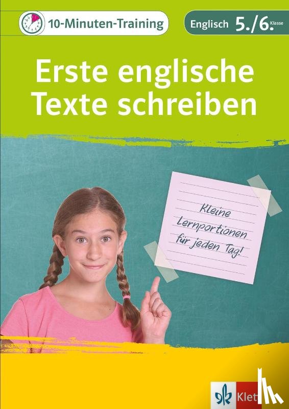  - 10-Minuten-Training Englisch Aufsatz: Erste englische Texte schreiben. 5./6. Klasse. Kleine Lernportionen für jeden Tag