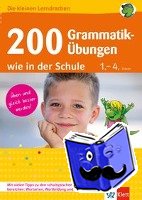  - 200 Grammatik-Übungen wie in der Schule 1.-4. Klasse