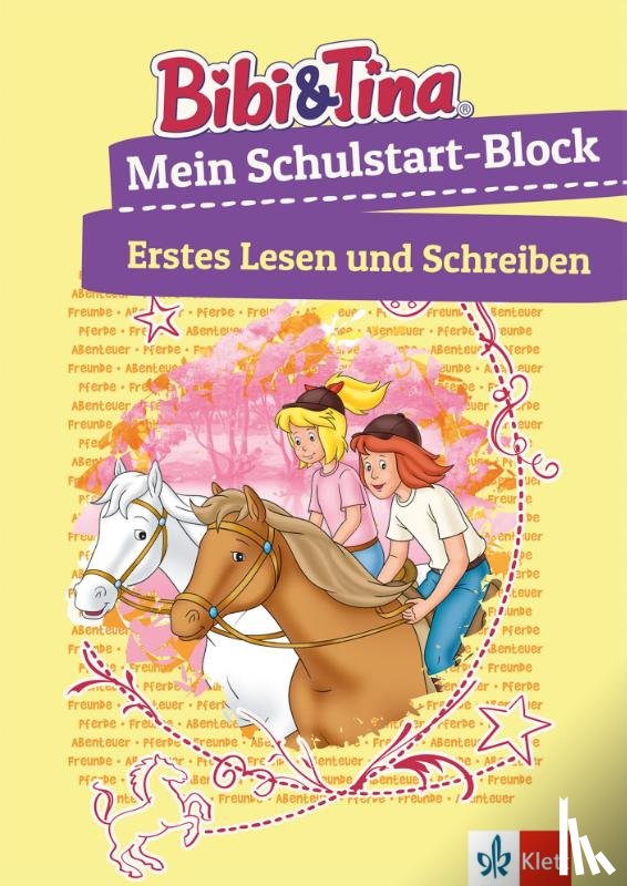  - Bibi & Tina Mein Schulstart-Block. Erstes Lesen und Schreiben ab 5 Jahren
