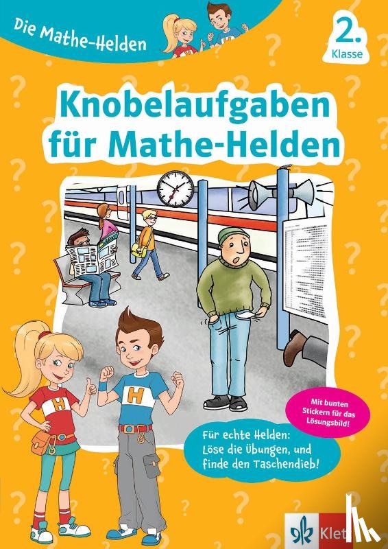  - Die Mathe-Helden Knobelaufgaben für Mathe-Helden 2. Klasse