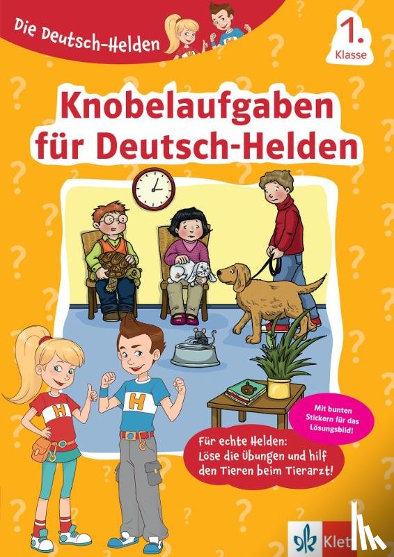  - Die Deutsch-Helden Knobelaufgaben für Deutsch-Helden 1. Klasse