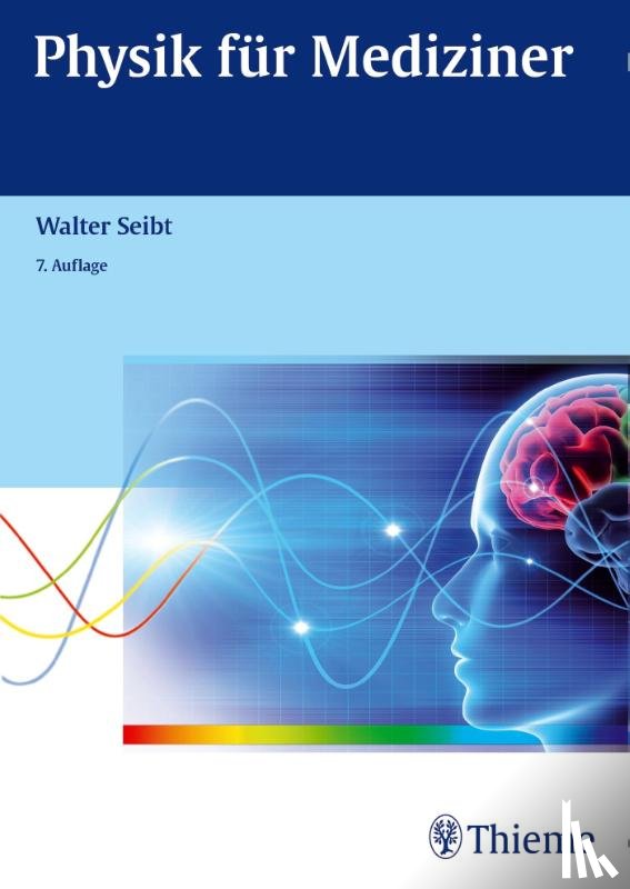 Seibt, Walter - Physik für Mediziner