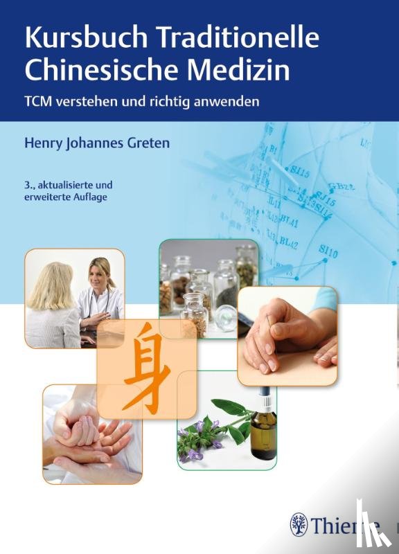 Greten, Henry Johannes - Kursbuch Traditionelle Chinesische Medizin