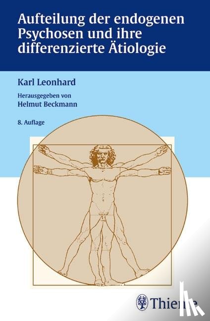 Leonhard, Karl - Aufteilung der endogenen Psychosen und ihre differenzierte Ätiologie