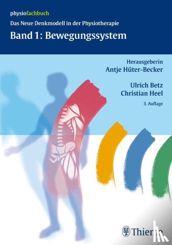 Hüter-Becker, Antje, Betz, Ulrich, Heel, Christian, Kern, Claudia - Band 1: Bewegungssystem