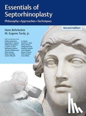 Behrbohm, Hans, Tardy, Eugene - Essentials of Septorhinoplasty