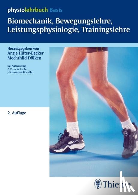 Hüter-Becker, Antje, Dölken, Mechthild, Klein, Dieter, Laube, Wolfgang - Biomechanik, Bewegungslehre, Leistungsphysiologie, Trainingslehre (physiolehrbu