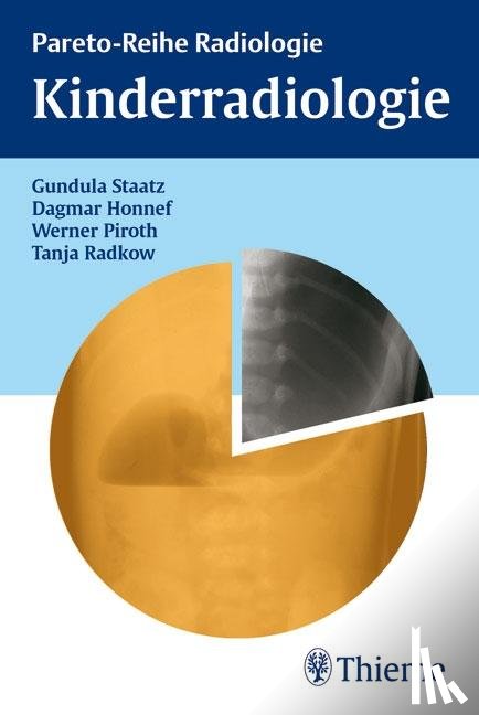 Staatz, Gundula, Honnef, Dagmar, Piroth, Werner, Radkow, Tanja - Kinderradiologie