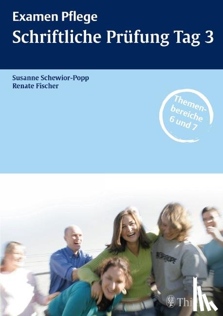 Schewior-Popp, Susanne, Fischer, Renate - Examen Pflege. Schriftliche Prüfung Tag 3