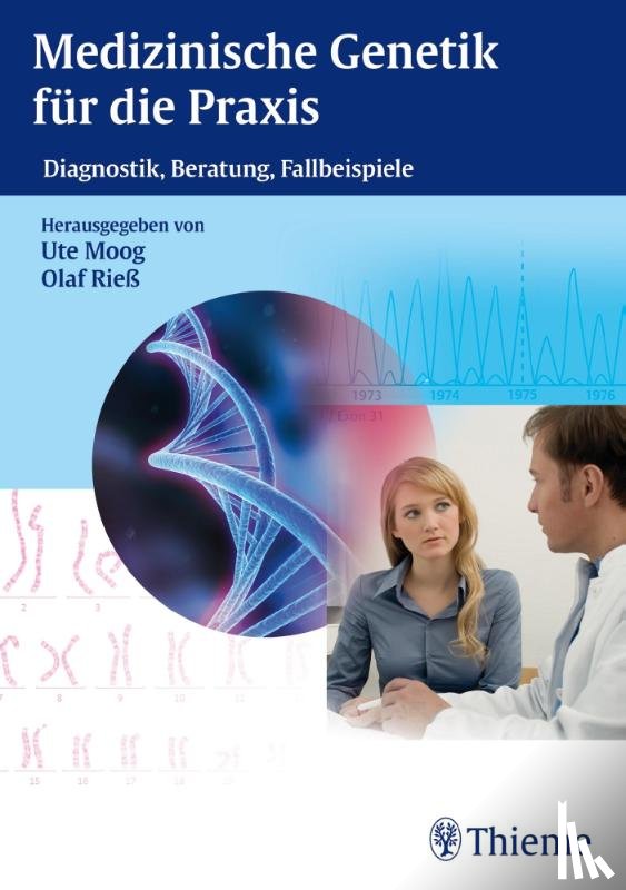  - Medizinische Genetik für die Praxis