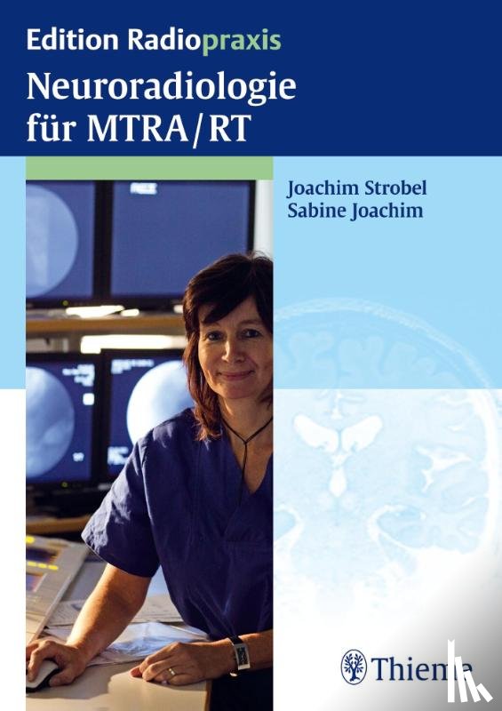 Strobel, Joachim, Joachim, Sabine - Neuroradiologie für MTRA/RT