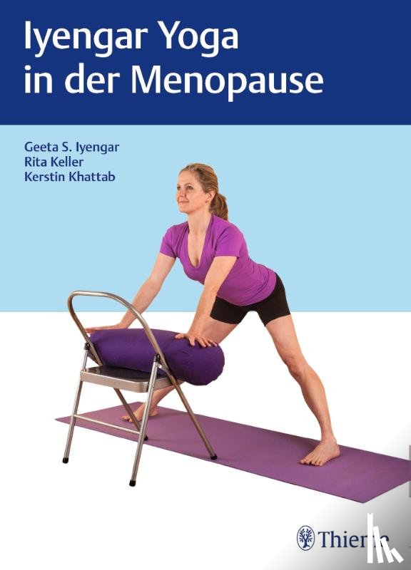 Iyengar, Geeta S., Keller, Rita, Khattab, Kerstin - Iyengar-Yoga in der Menopause