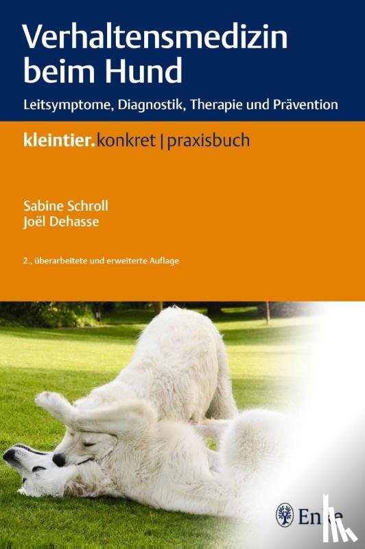 Schroll, Sabine, Dehasse, Joel - Verhaltensmedizin beim Hund