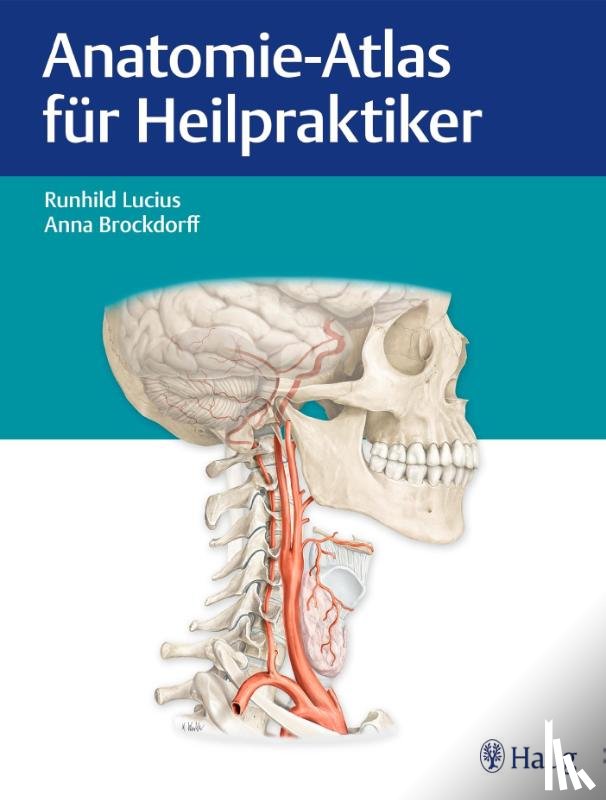 Brockdorff, Anna, Lucius, Runhild - Anatomie-Atlas für Heilpraktiker