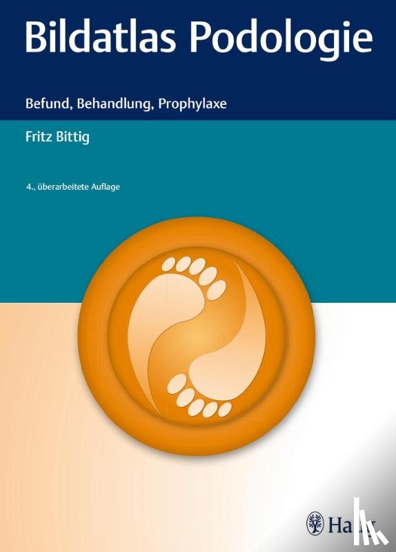 Bittig, Fritz - Bildatlas Podologie
