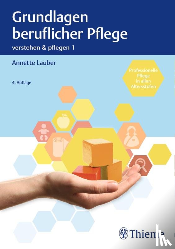  - Verstehen und Pflegen. Band01: Grundlagen beruflicher Pflege