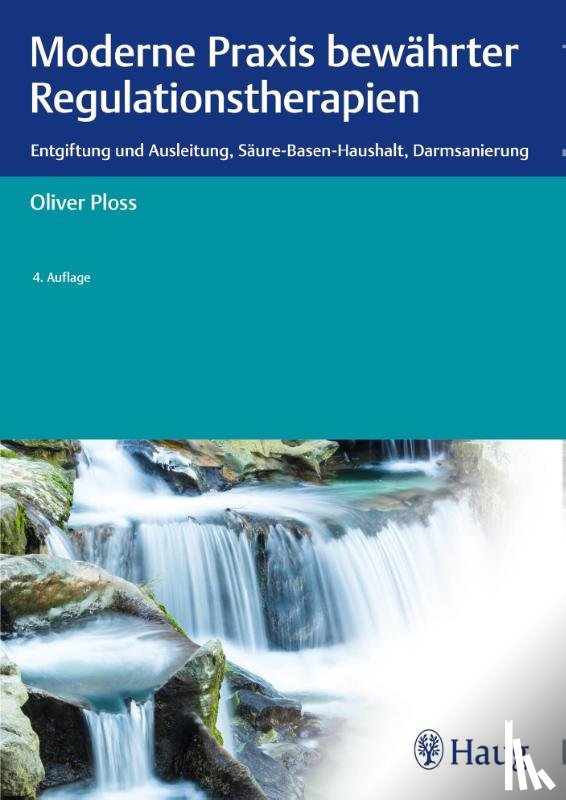 Ploss, Oliver - Moderne Praxis bewährter Regulationstherapien