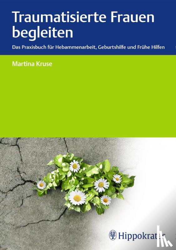 Kruse, Martina - Traumatisierte Frauen begleiten