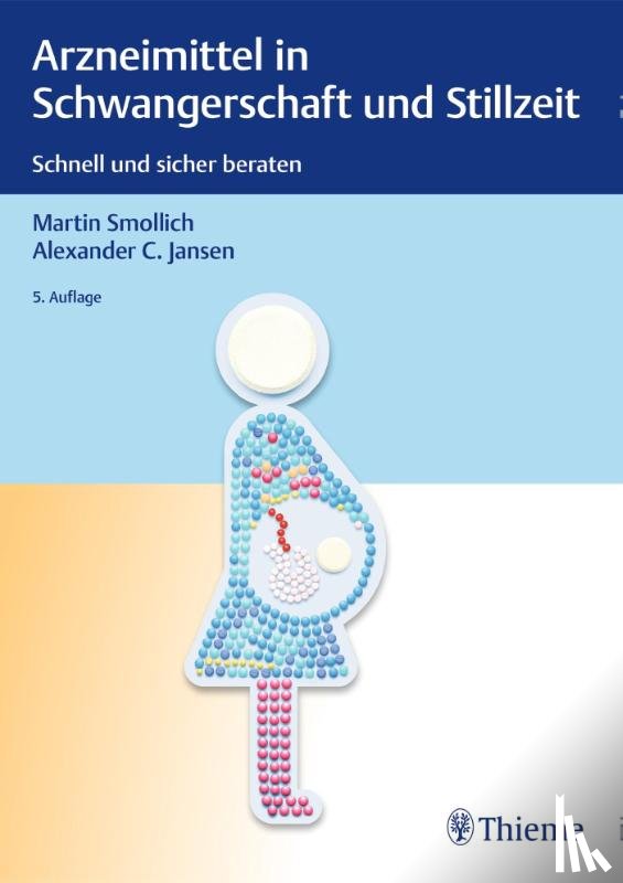 Smollich, Martin, Jansen, Alexander C. - Arzneimittel in Schwangerschaft und Stillzeit