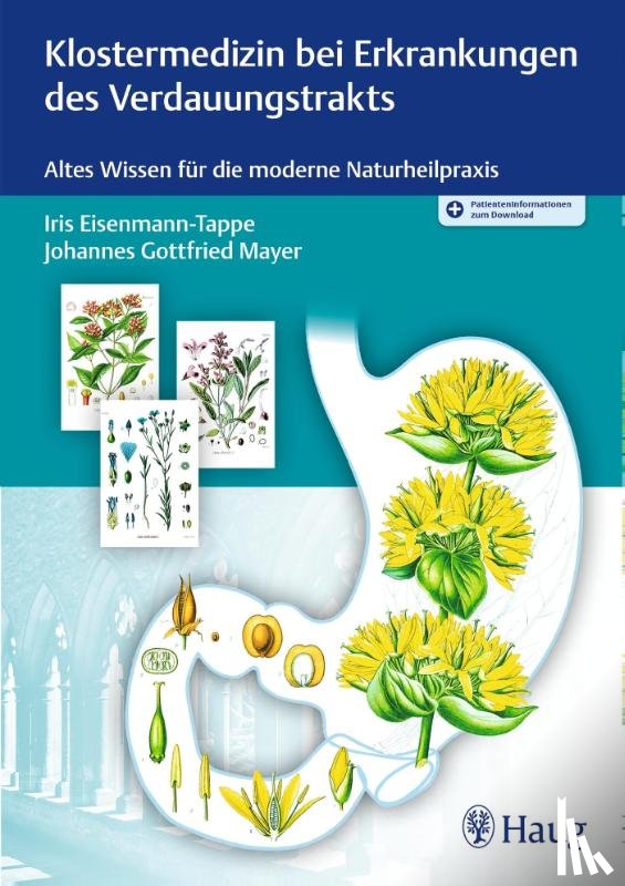 Eisenmann-Tappe, Iris, Mayer, Johannes Gottfried - Klostermedizin bei Erkrankungen des Verdauungstrakts