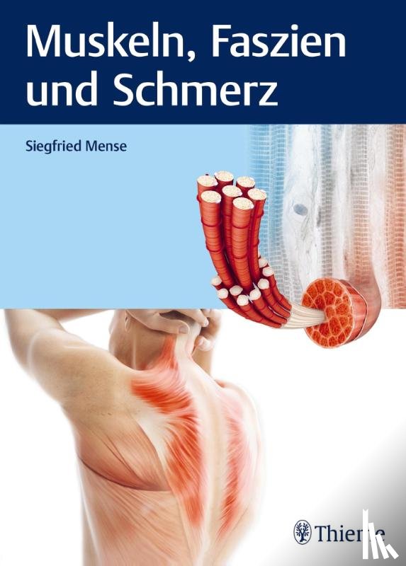 Mense, Siegfried - Muskeln, Faszien und Schmerz