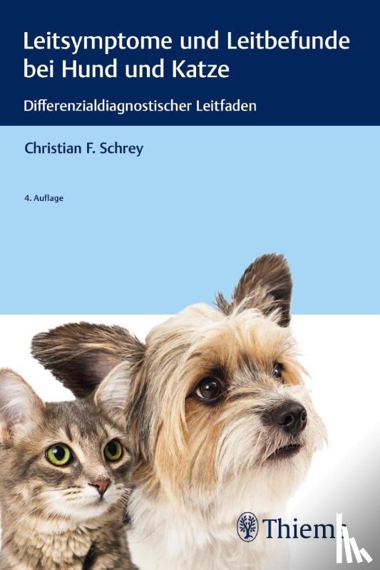 Schrey, Christian - Leitsymptome und Leitbefunde bei Hund und Katze