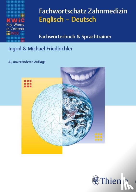Friedbichler, Ingrid, Friedbichler, Michael - KWIC-Web Fachwortschatz Zahnmedizin Englisch - Deutsch