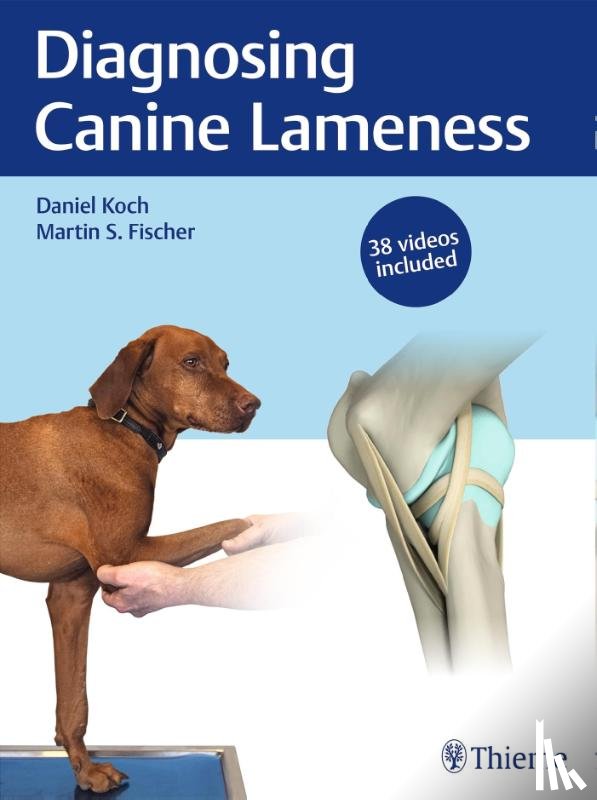 Koch, Daniel, Fischer, Martin S. - Diagnosing Canine Lameness