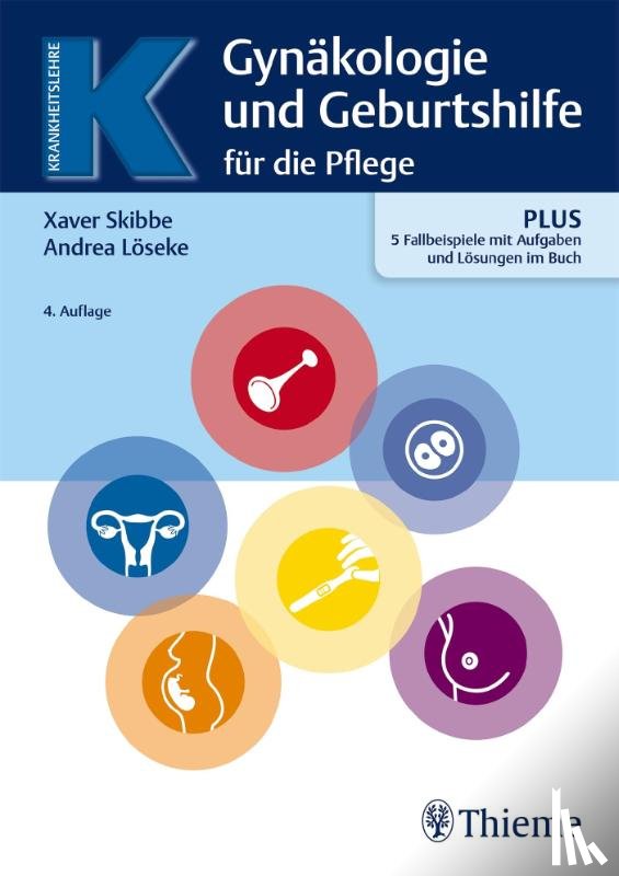 Löseke, Andrea, Skibbe, Xaver - Gynäkologie und Geburtshilfe für Pflegeberufe