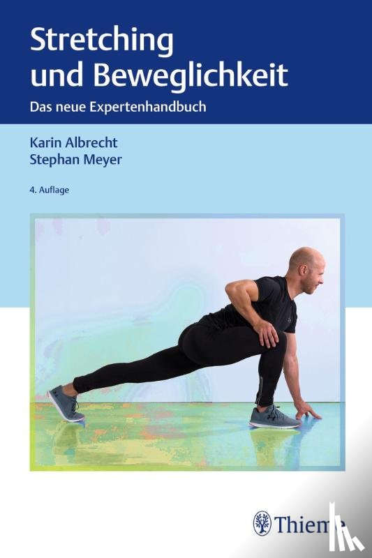 Albrecht, Karin, Meyer, Stephan - Stretching und Beweglichkeit