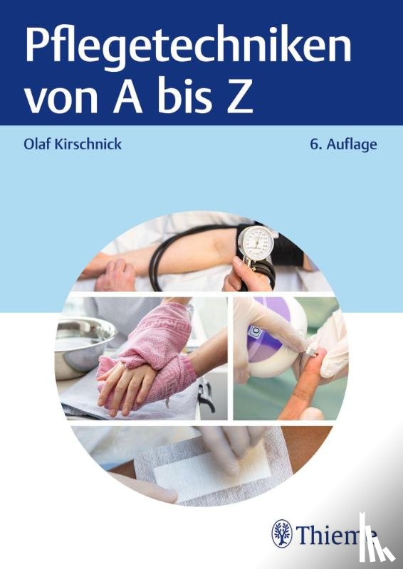 Kirschnick, Olaf - Pflegetechniken von A bis Z