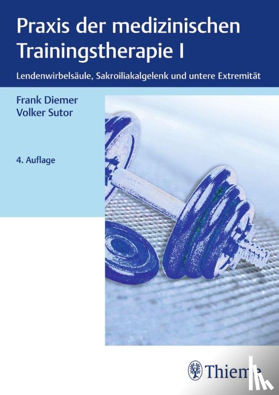 Diemer, Frank, Sutor, Volker - Praxis der medizinischen Trainingstherapie I