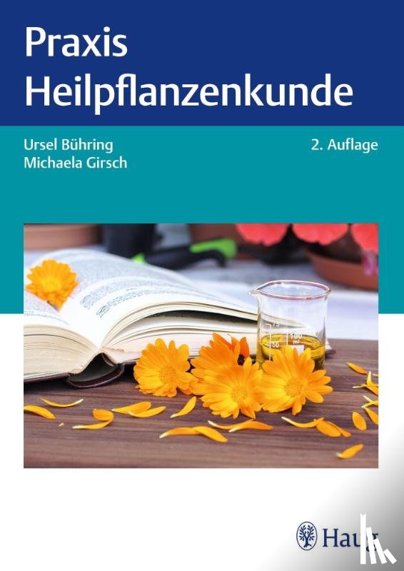 Bühring, Ursel, Girsch, Michaela - Praxis Heilpflanzenkunde