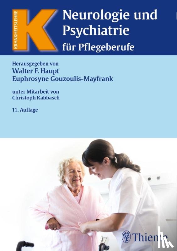 Gouzoulis-Mayfrank, Euphrosyne, Haupt, Walter F. - Neurologie und Psychiatrie für Pflegeberufe