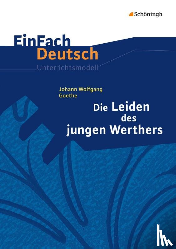 Goethe, J W von - Einfach Deutsch