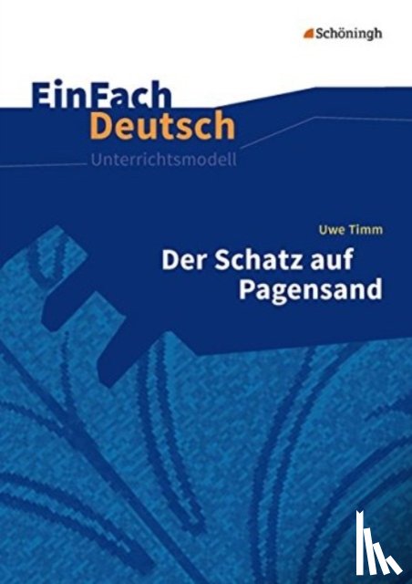 Timm, Uwe, Prangemeier, Heike - Der Schatz auf Pagensand. EinFach Deutsch Unterrichtsmodelle
