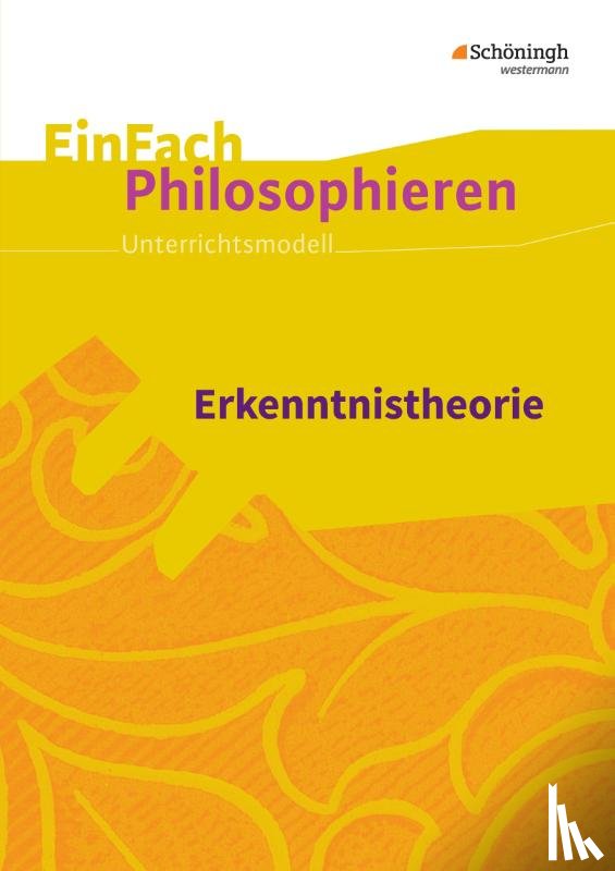  - Erkenntnistheorie. EinFach Philosophieren