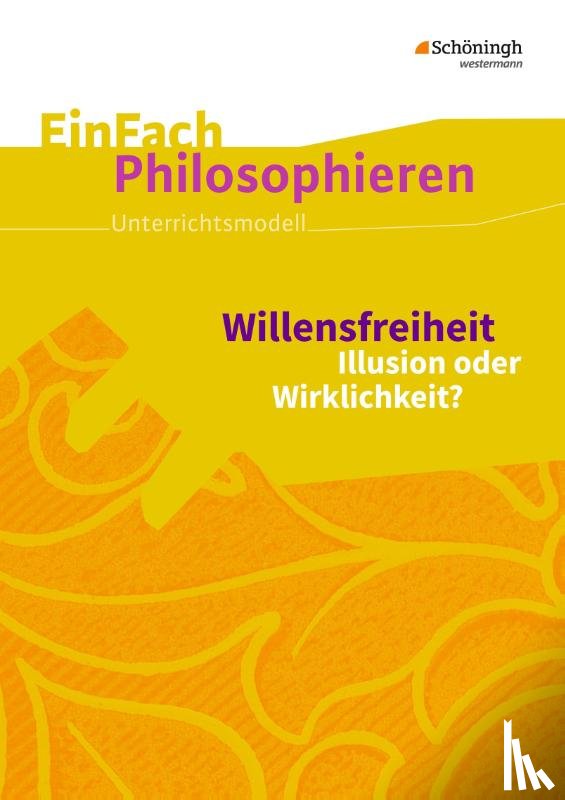 Ruschmeier-Krause, Ilona - Willensfreiheit. EinFach Philosophieren
