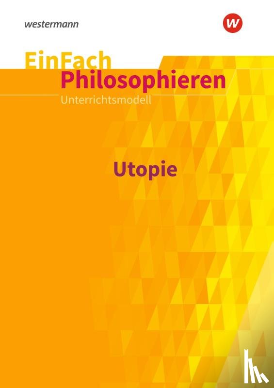 Chwalek, Johannes - Utopie. EinFach Philosophieren