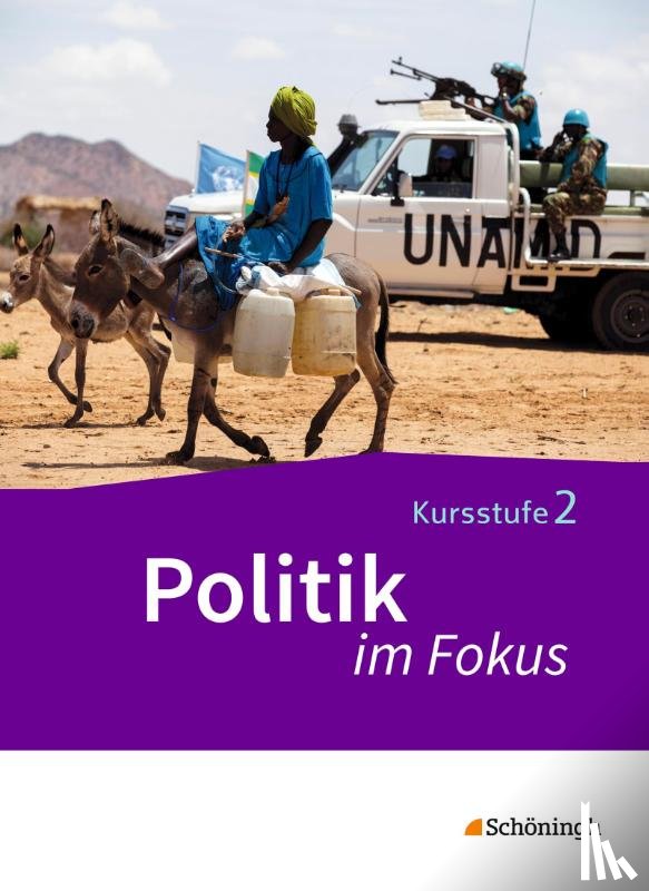  - Politik im Fokus 2. Gemeinschaftskunde. Kursstufe des Gymnasiums (2-stündig). Baden-Württemberg