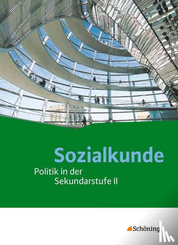  - Sozialkunde. Schulbuch. Politik in der Sekundarstufe 2 - Neubearbeitung