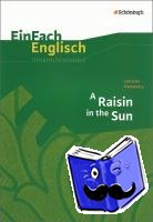Frenken, Wiltrud, Prischtt, Brigitte, Luz, Angela - Raisin in the Sun. EinFach Englisch Unterrichtsmodelle