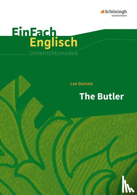 Schaak, Jessica - The Butler: Filmanalyse. EinFach Englisch Unterrichtsmodelle