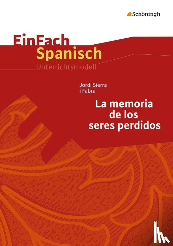 Weinstock, Karl-Ernst - Jordi Sierra i Fabra: La memoria de los seres perdidos