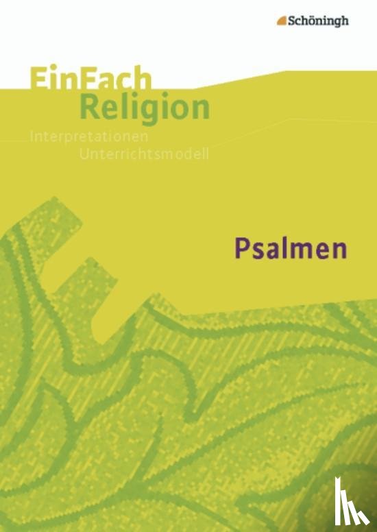 Albrecht, Folker, Baldermann, Ingo, Greve, Astrid - Psalmen: Jahrgangsstufen 5 - 10. EinFach Religion