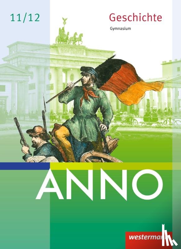  - ANNO neu. Schulbuch. Ausgabe für die Sekundarstufe 2. Sachsen, Sachsen-Anhalt und Thüringen
