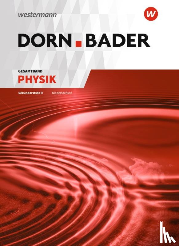  - Dorn / Bader Physik SII. Gesamtband SII: Klasse 11-13. Niedersachsen