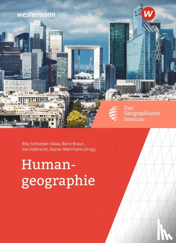 Braun, Boris, Helbrecht, Ilse, Schneider-Sliwa, Rita, Wehrhahn, Rainer - Humangeographie
