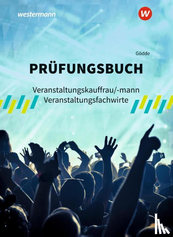 Gödde, Marco - Prüfungsbuch Veranstaltungskauffrau/-mann Veranstaltungsfachwirte
