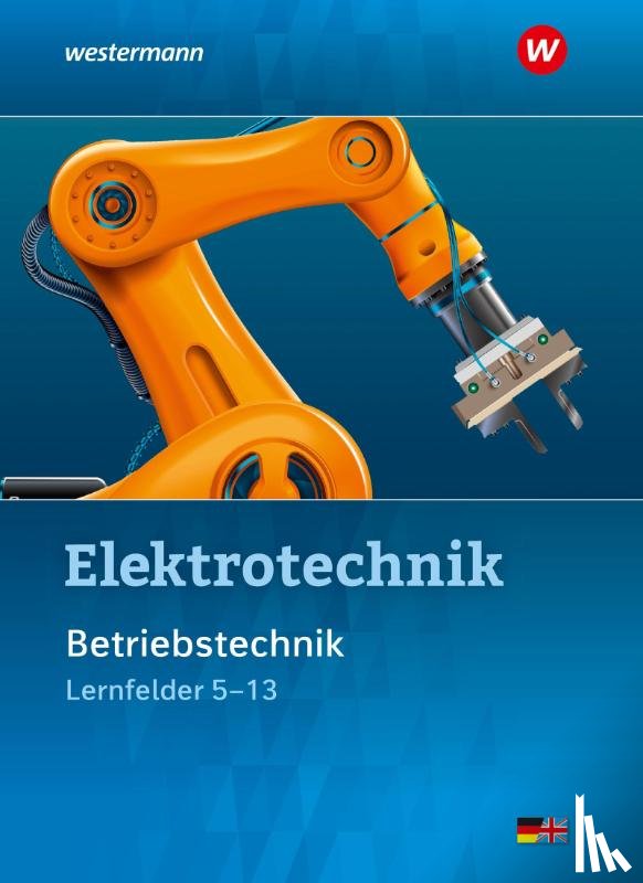 Dzieia, Michael, Hübscher, Heinrich, Jagla, Dieter, Krehbiel, Michael - Elektrotechnik. Betriebstechnik / Lernfelder 5 - 13. Schulbuch